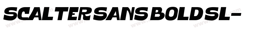 Scalter Sans Bold Sl字体转换 Scalter Sans Bold Sl字体转换